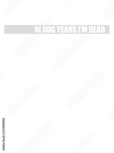 in dog years Dead 