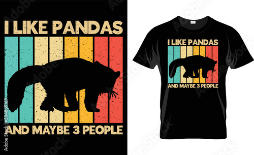 I Like Pandas And Maybe 3 People T-Shirt Design