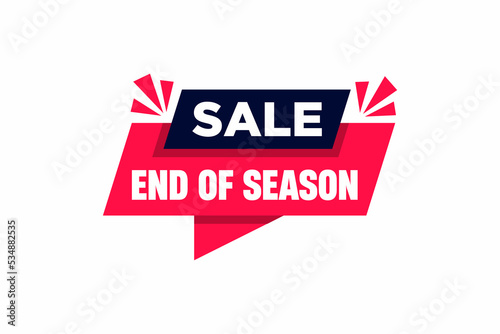 Sale end of season Flat speech bubble shaped banner, price tag, sticker, badge. Vector illustration