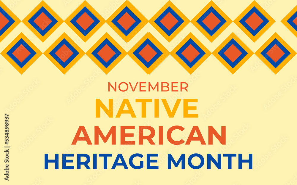 Native american heritage month banner, poster, card, background content for social media with the text National native american heritage month.