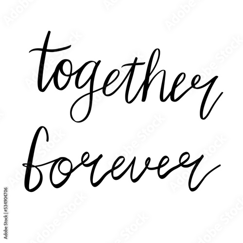 Vector inscription together forever written by hand