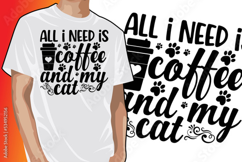 All I Need is Coffee and My Cat