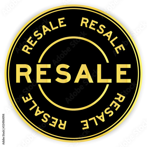 Black and gold color round label sticker with word resale on white background