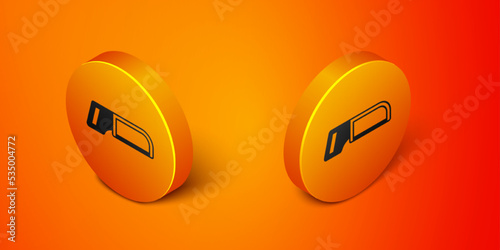 Isometric Hacksaw icon isolated on orange background. Metal saw for wood and metal. Orange circle button. Vector