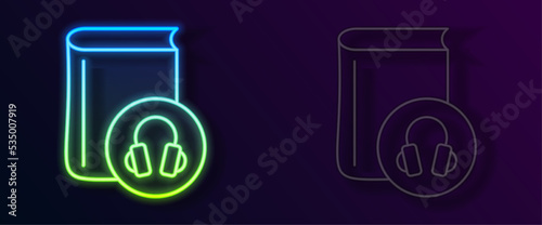 Glowing neon line Audio book icon isolated on black background. Book with headphones. Audio guide sign. Online learning concept. Vector