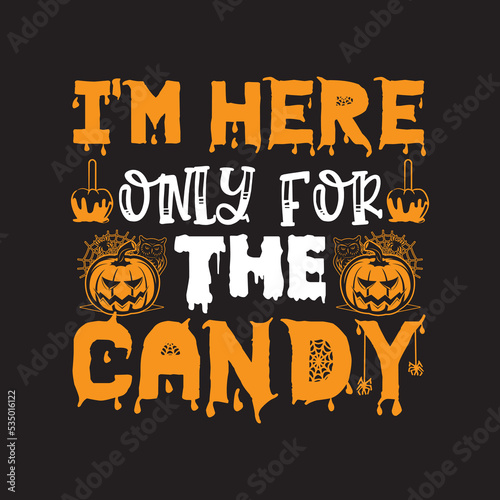 I'm here only for the candy