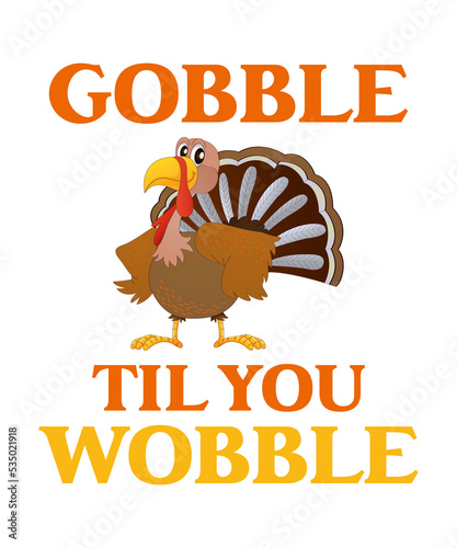 Gobble Til You Wobble