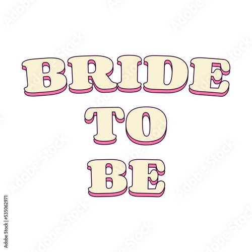 Bride to be Text Bachelorette Party Temporary Sticker or Badge