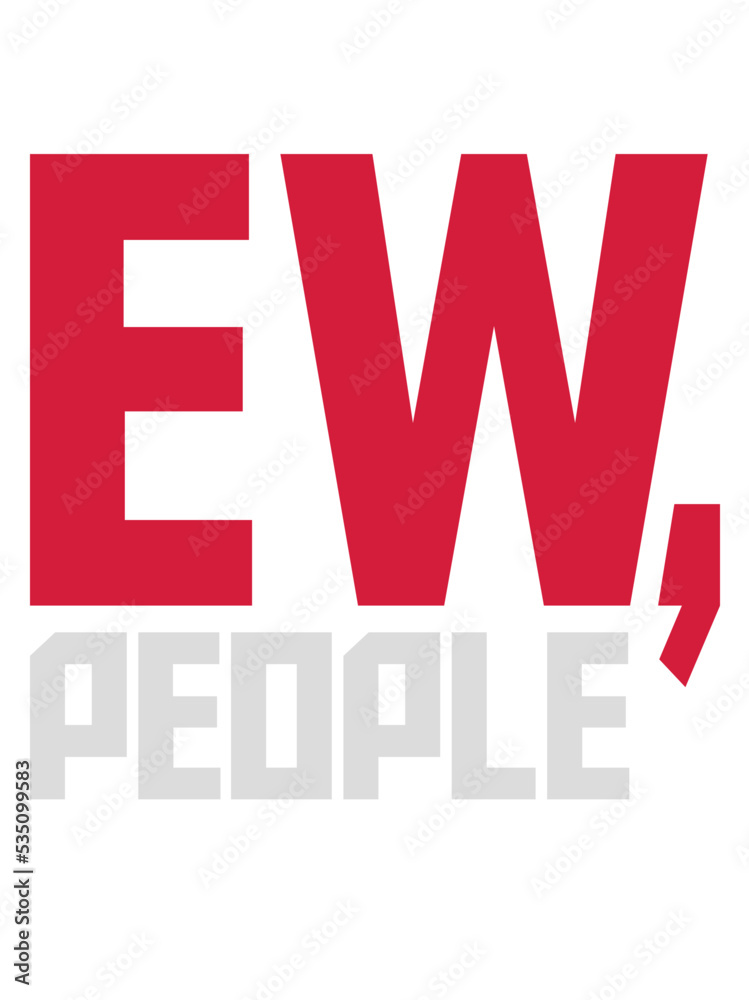 Fototapeta premium ew people lustiges Zitat 