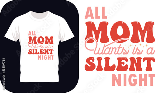 Christmas SVG Design Bundle, All mama wants is a Silent Night - Funny Mothers Day, Mother's Day Christmas Gifts