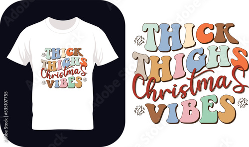 Thick Thighs And Christmas Vibes Christmas T-Shirt Design, Thanksgiving t shirts design