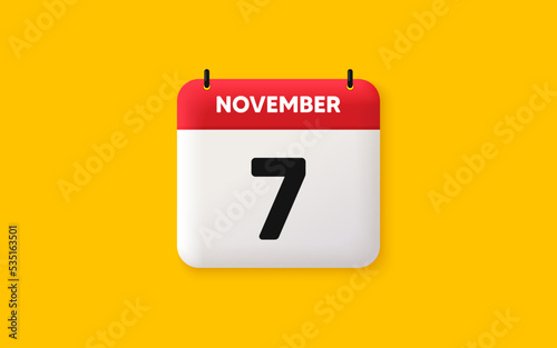 Calendar date 3d icon. 7th day of the month icon. Event schedule date. Meeting appointment time. Agenda plan, November month schedule 3d calendar and Time planner. 7th day day reminder. Vector