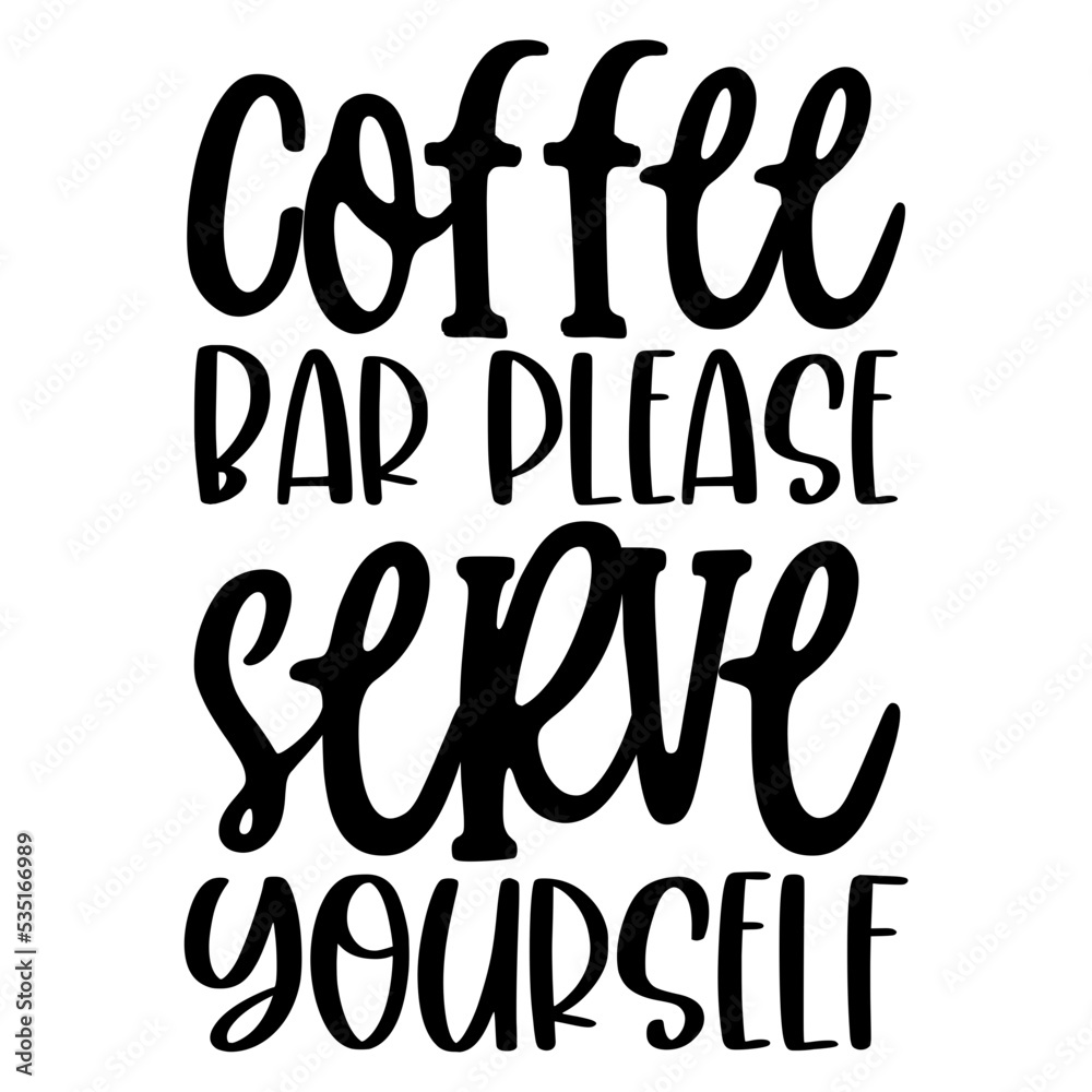 coffee bar please serve yourself svg coffee bar please serve yourself svg