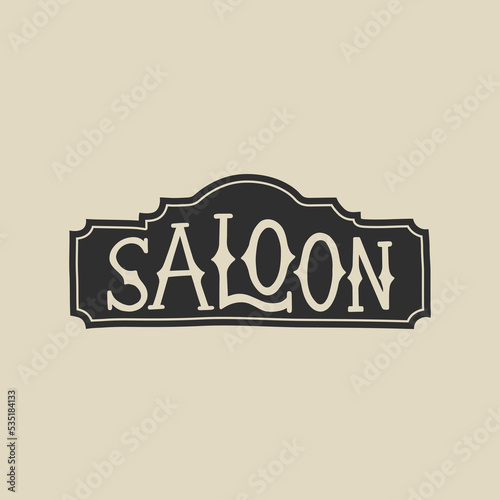 Wild west element in flat, line style. Hand drawn vector illustration of old western saloon sign, vintage bar entrance, tavern cartoon design. Cowboy patch, badge, emblem, logo.