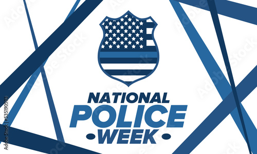 National Police Week in May. Celebrated annual in United States. In honor of the police hero. Police badge and patriotic elements. Officers Memorial Day. Poster, card, banner. Vector illustration