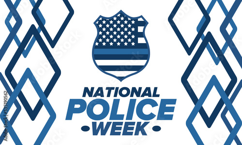 National Police Week in May. Celebrated annual in United States. In honor of the police hero. Police badge and patriotic elements. Officers Memorial Day. Poster, card, banner. Vector illustration