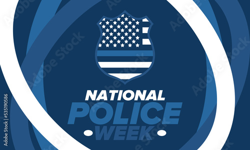 National Police Week in May. Celebrated annual in United States. In honor of the police hero. Police badge and patriotic elements. Officers Memorial Day. Poster, card, banner. Vector illustration