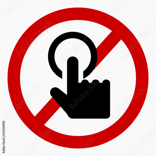 Do not press. Do not use. Don't touch. Use with caution. Vector icon.