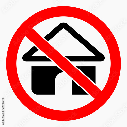 No house. House ban. Do not use the house. Vector icon.