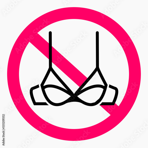 No bra. Bra ban. Do not use a bra. Freedom from the bra. Nudism. Vector icon.