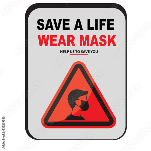 Caution with text WEAR MASKS SAVE LIVES and face mask symbol vector illustration