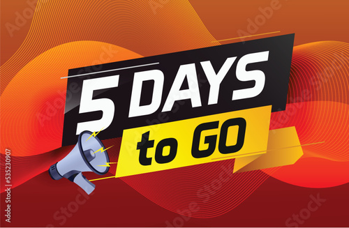 5 days to go word concept vector illustration with loudspeaker and 3d style for use landing page, template, ui, web, mobile app, poster, banner, flyer, background, gift card, coupon