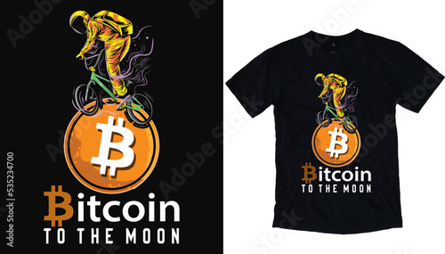 Bitcoin Astronaut To The Moon, crypto t shirt, Graphic design. Trading 100% Vector Eps 10 for print.