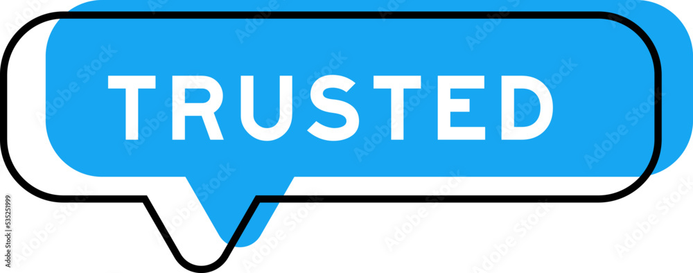 Speech banner and blue shade with word trusted on white background Speech banner and blue shade with word trusted on white background