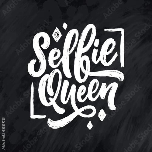 Selfie Queen lettering. Calligraphy fun design to print on tee, shirt, hoody, poster, sticker, card. Vector