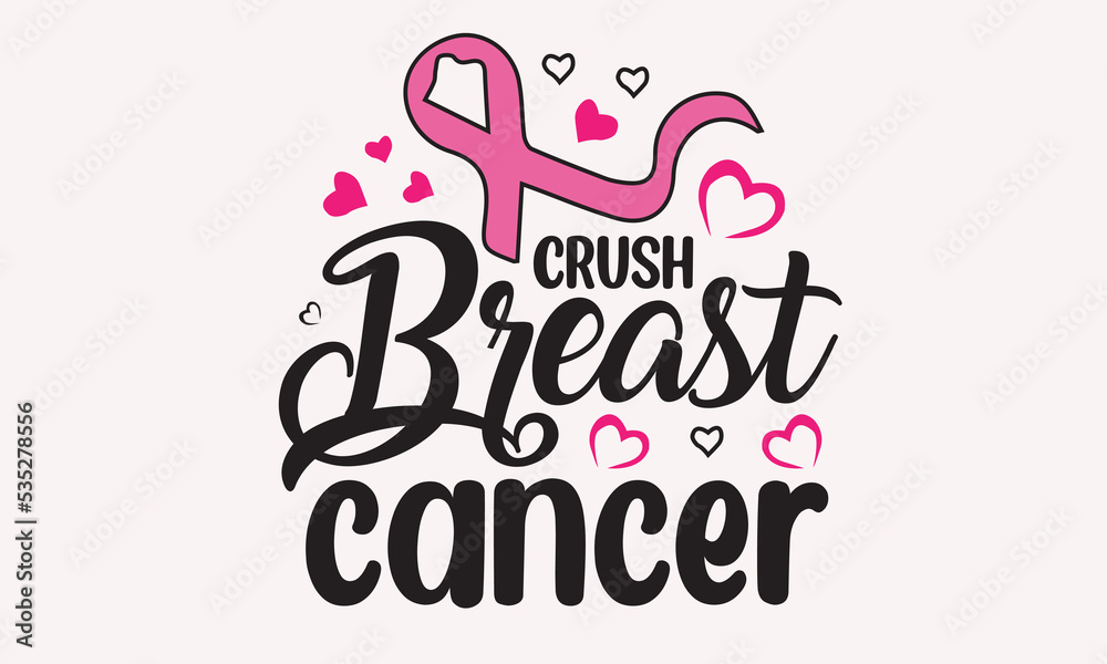 Crush Breast Cancer -Breast Cancer SVG T-Shirt Design