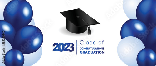 Congratulations on your graduation from school. Class of 2023. Graduation cap, confetti and balloons. Congratulatory banner. Academy of Education School of Learning