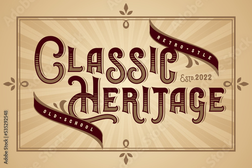 Vector lettering poster with text label "Classic Heritage"