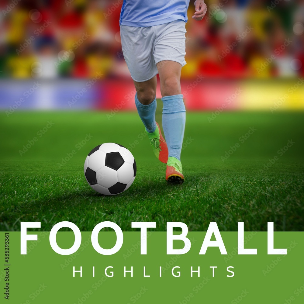 Obraz premium Vertical image football highlights and legs of caucasian male soccer player with ball