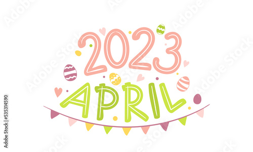April 2023 logo with hand-drawn easter eggs and garland. Months emblem for the design of calendars, seasons postcards, diaries. Doodle Vector illustration isolated on white background.