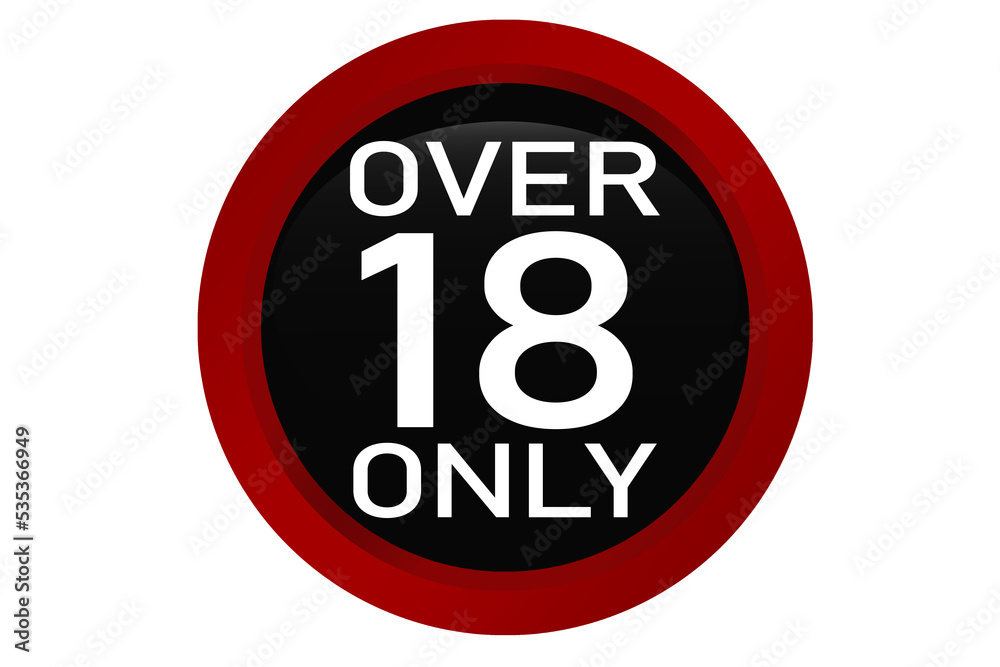 Over eighteen only entry sign isolated