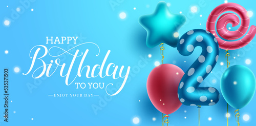 Birthday celebration vector background design. Happy birthday greeting text in blue space with number and shape balloons for 2nd birth day. Vector illustration.
 photo