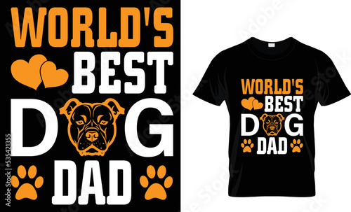 dog t-shirt design. worlds best dog dad t-shirt design tamplete.