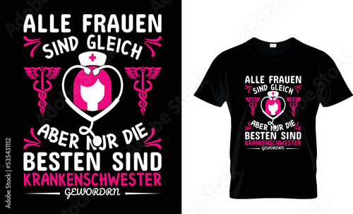 Nurse t-shirt design. All women are equal, but only the best are. t-shirt design tamplete 