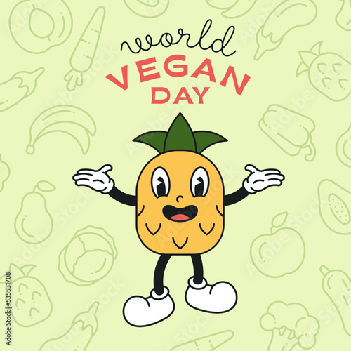 Cartoon retro pineapple character with the inscription world vegan day. Vector illustration