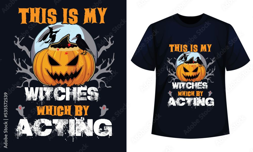 This is my Witches which by Acting Amazing Halloween t-shirt Design