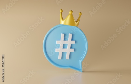 Speech bubble of hashtag with crown, popular or trendy online content, creative hashtag for digital marketing concept, 3d render illustration.