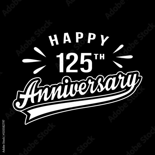 Happy 125th Anniversary. 125 years anniversary design template. Vector and illustration.