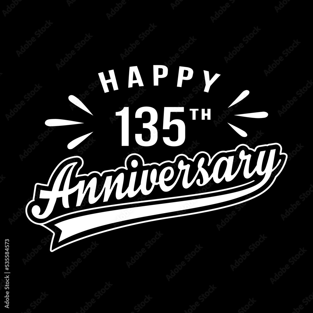 Obraz premium Happy 135th Anniversary. 135 years anniversary design template. Vector and illustration.
