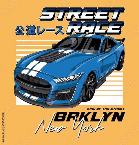Race car, king of the street, Brooklyn, New York with Japanese translation Street Race