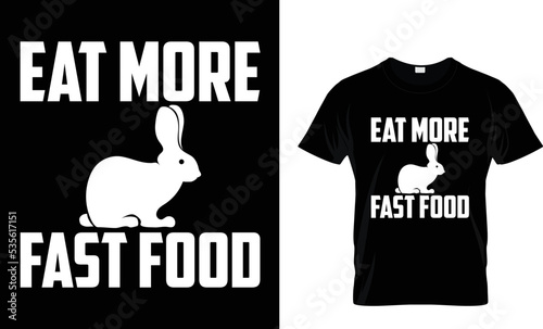 Eat more Fast Food t shirt design photo