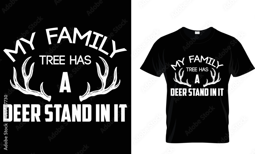 MY FAMILY TREE HAS A DEER STAND IN IT. eps vector de Stock | Adobe Stock