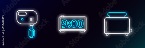 Set line Toaster with toasts, Electric mixer and Digital alarm clock icon. Glowing neon. Vector