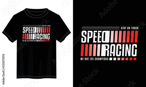 speed racing typography t shirt design, motivational typography t shirt design, inspirational quotes t-shirt design, vector quotes lettering t shirt design for print