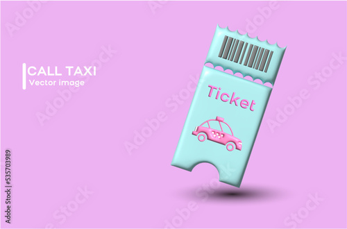 taxi ticket in 3D style