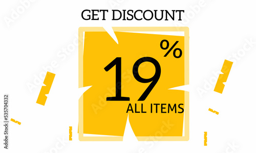Get 19% Discount on all items. Discount offer price sign. Special offer symbol. Save 19 percent. Speech square tags. Trendy graphic design elements. Vector